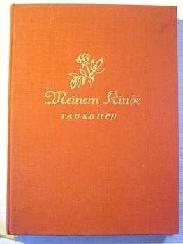 Meinem Kinde - Tagebuch von Julie Lachner (1937)